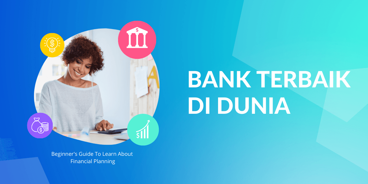 Bank Terbaik di Dunia Tahun 2024 | Indotribun.id Bank Terbaik di Dunia Tahun 2024 | Indotribun.id