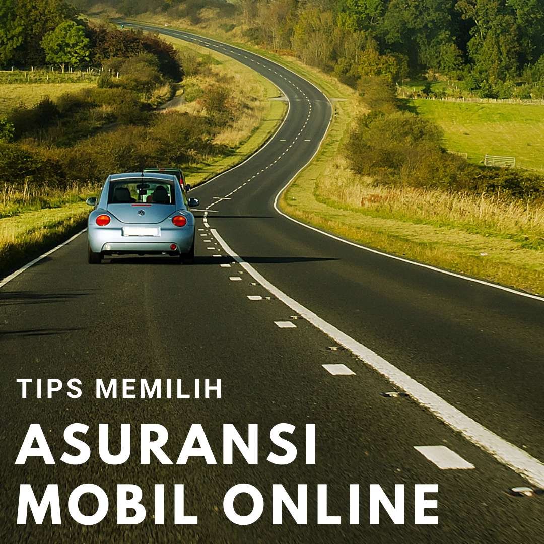 Tips Memilih Asuransi Mobil Online | Leyla Hana