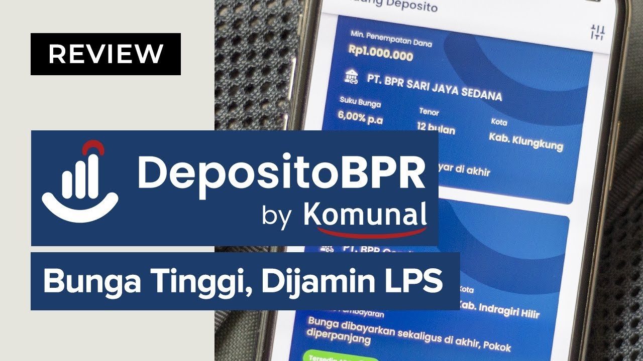 Review DepositoBPR by Komunal (Deposito Bunga Tinggi yang Dijamin LPS ...